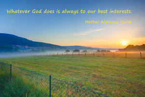 Whatever God does is always to our best interests.