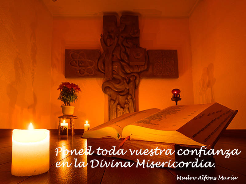 Poned toda vuestra confianza en la Divina Misericordia.